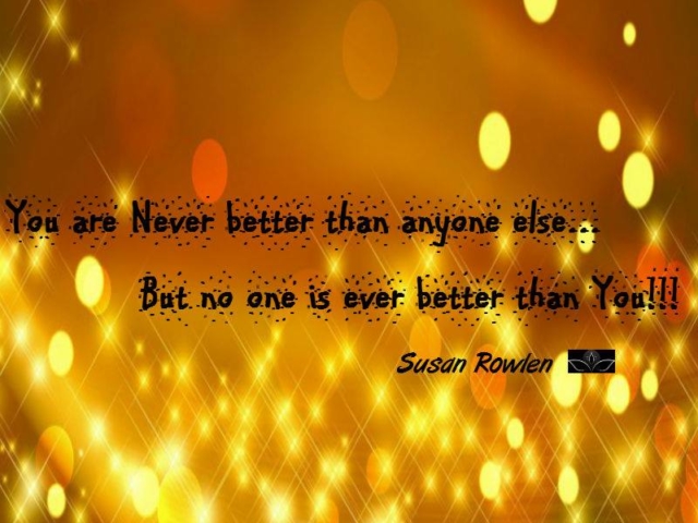 no one is better than you
